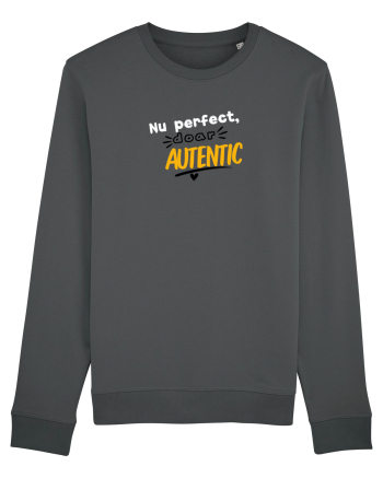 Nu perfect. Doar autentic. Bluză mânecă lungă Unisex Rise