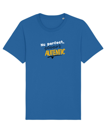 Nu perfect. Doar autentic. Royal Blue