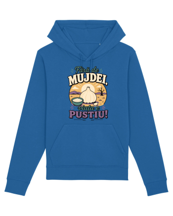 Fără de Mujdei, Viața e Pustiu! Funny Romanian Garlic Sauce Quote Royal Blue