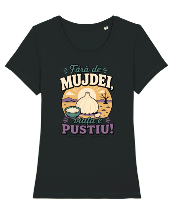 Fără de Mujdei, Viața e Pustiu! Funny Romanian Garlic Sauce Quote Black