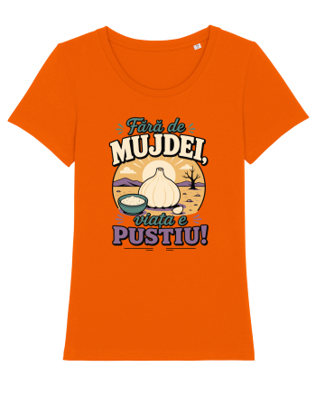 Fără de Mujdei, Viața e Pustiu! Funny Romanian Garlic Sauce Quote Bright Orange