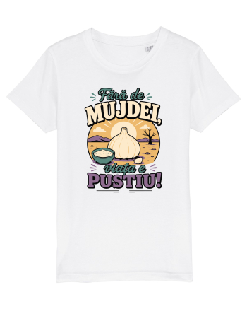 Fără de Mujdei, Viața e Pustiu! Funny Romanian Garlic Sauce Quote White