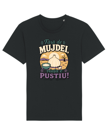Fără de Mujdei, Viața e Pustiu! Funny Romanian Garlic Sauce Quote Black