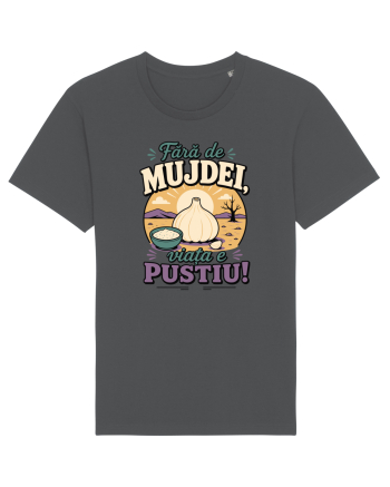 Fără de Mujdei, Viața e Pustiu! Funny Romanian Garlic Sauce Quote Anthracite