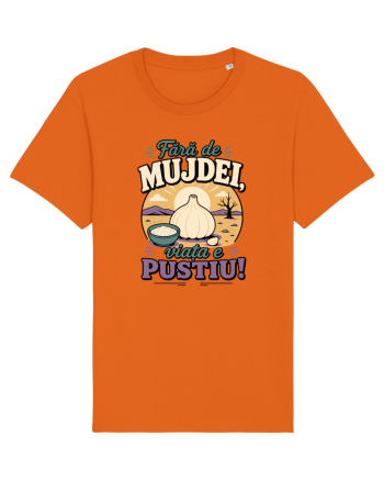 Fără de Mujdei, Viața e Pustiu! Funny Romanian Garlic Sauce Quote Bright Orange