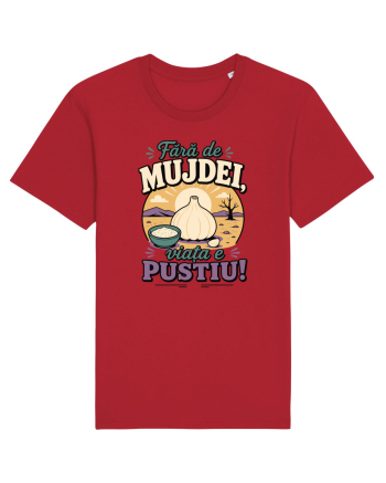 Fără de Mujdei, Viața e Pustiu! Funny Romanian Garlic Sauce Quote Red