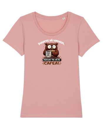 Cafea acum...lumea mai târziu  Canyon Pink