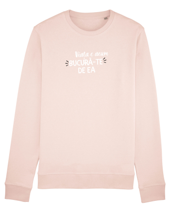 Viața e acum.. bucură-te de ea Candy Pink