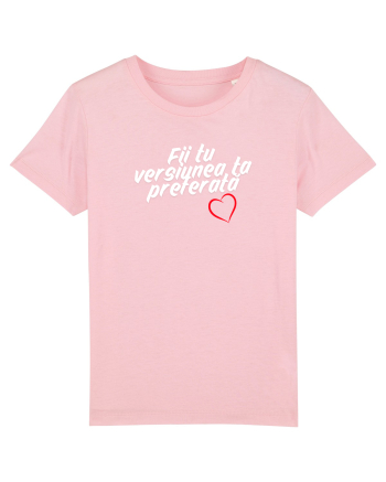 Fii tu versiunea ta preferata  Cotton Pink