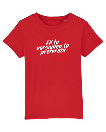 Fii tu versiunea ta preferata  Red