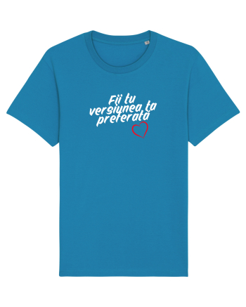 Fii tu versiunea ta preferata  Azur