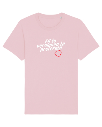 Fii tu versiunea ta preferata  Cotton Pink
