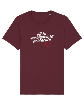 Fii tu versiunea ta preferata  Burgundy
