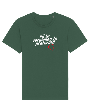 Fii tu versiunea ta preferata  Bottle Green