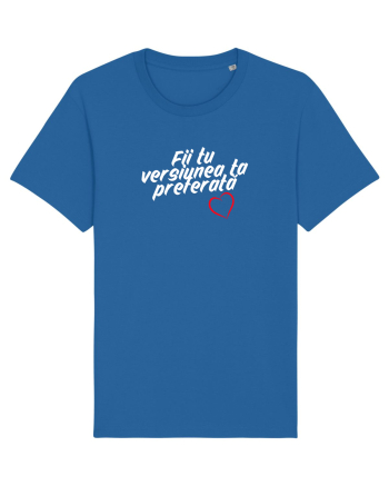 Fii tu versiunea ta preferata  Royal Blue