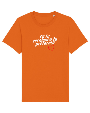 Fii tu versiunea ta preferata  Bright Orange