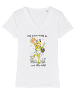 Life is too short to not dilly-dally Tricou mânecă scurtă guler V Damă Evoker