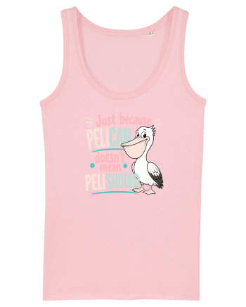 Funny Pelican Pun for Bird Fans Birdwatchers Pelishould Cotton Pink