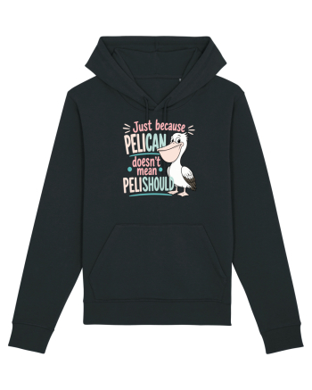 Funny Pelican Pun for Bird Fans Birdwatchers Pelishould Black
