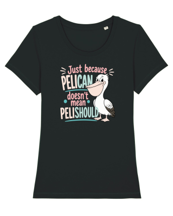 Funny Pelican Pun for Bird Fans Birdwatchers Pelishould Black