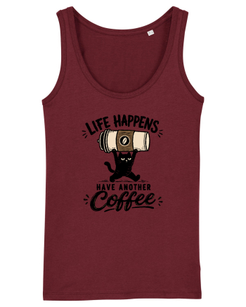 Life Happens – Have Another Coffee Burgundy