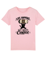 Life Happens – Have Another Coffee Tricou mânecă scurtă  Copii Mini Creator