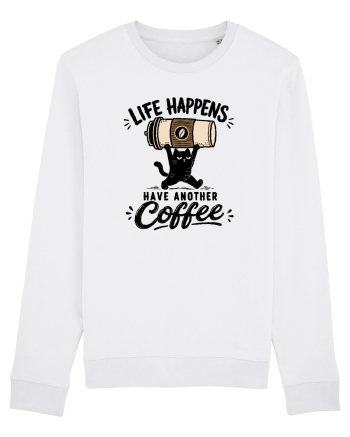 Life Happens – Have Another Coffee White