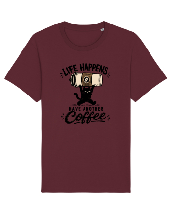 Life Happens – Have Another Coffee Burgundy