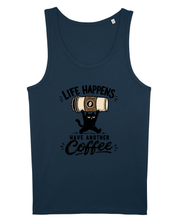 Life Happens – Have Another Coffee Navy