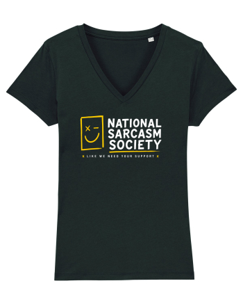 National Sarcasm Society – Like We Need Your Support Black
