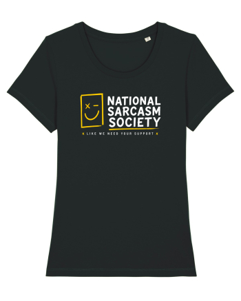 National Sarcasm Society – Like We Need Your Support Black