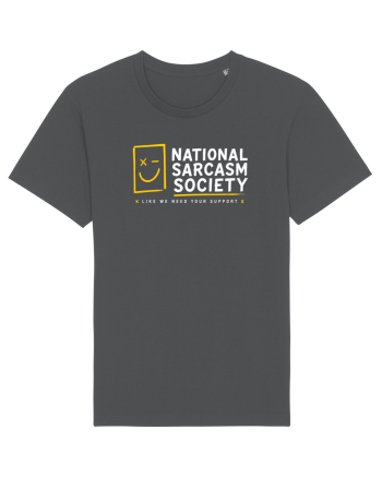 National Sarcasm Society – Like We Need Your Support Anthracite