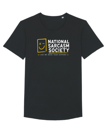 National Sarcasm Society – Like We Need Your Support Black
