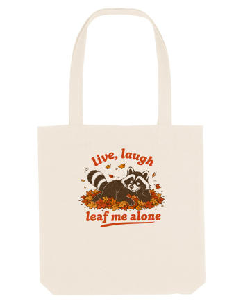 Live Laugh Leaf Me Alone Natural