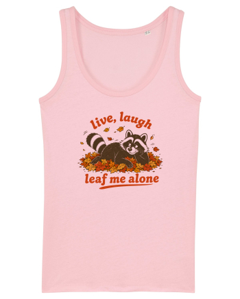 Live Laugh Leaf Me Alone Cotton Pink