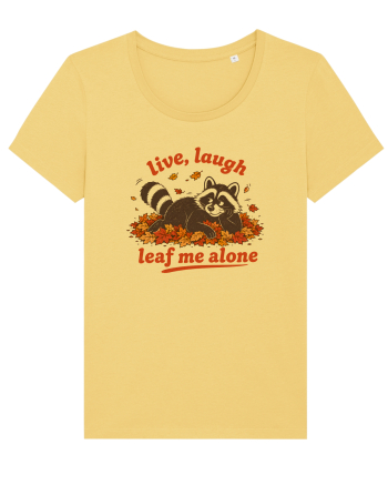Live Laugh Leaf Me Alone Jojoba