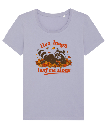 Live Laugh Leaf Me Alone Lavender