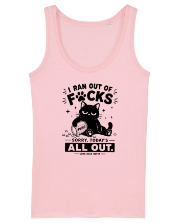 I Ran Out of Fucks – Sorry Today’s All Out Cotton Pink