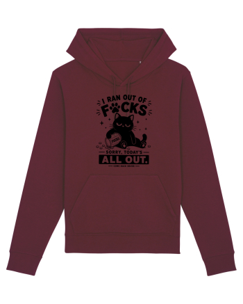 I Ran Out of Fucks – Sorry Today’s All Out Burgundy
