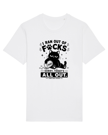 I Ran Out of Fucks – Sorry Today’s All Out White