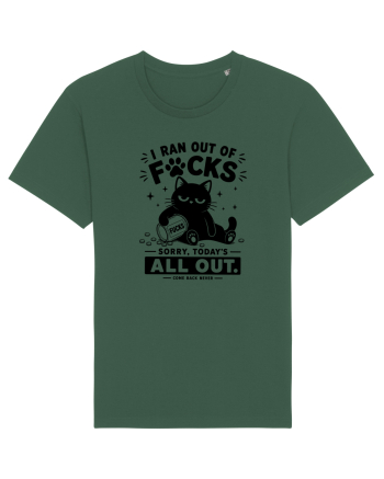 I Ran Out of Fucks – Sorry Today’s All Out Bottle Green