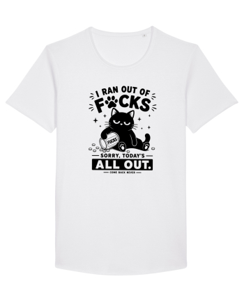 I Ran Out of Fucks – Sorry Today’s All Out White