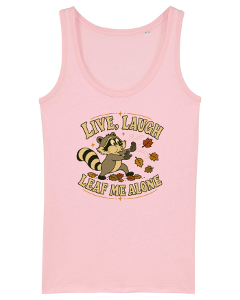 Live, Laugh, Leaf Me Alone Cotton Pink