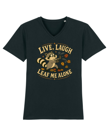 Live, Laugh, Leaf Me Alone Black