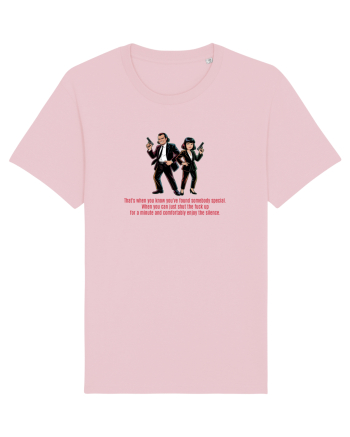ASA STII CAND AI GASIT PE CINEVA DEOSEBIT, CAND VA PUTETI BUCURA DE LINISTE Cotton Pink