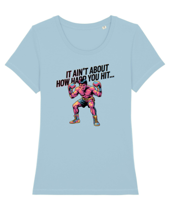 NOT ABOUT  HITTING HARD - NU E DESPRE CAT DE TARE DAI CU PUMNUL Rocky Sky Blue