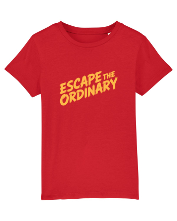 ESCAPE THE ORDINARY - Evadează din cotidian - Iesi din rutina Red