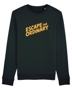 ESCAPE THE ORDINARY - Evadează din cotidian - Iesi din rutina Bluză mânecă lungă Unisex Rise