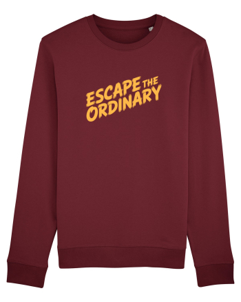 ESCAPE THE ORDINARY - Evadează din cotidian - Iesi din rutina Burgundy