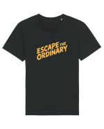 ESCAPE THE ORDINARY - Evadează din cotidian - Iesi din rutina Tricou mânecă scurtă Unisex Rocker